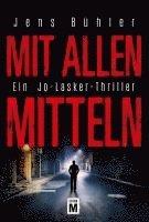 Jens Bühler - Mit allen Mitteln, Häftad
