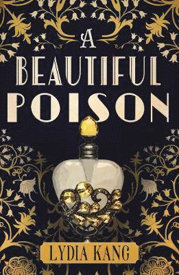 Lydia Kang - Beautiful Poison, Häftad