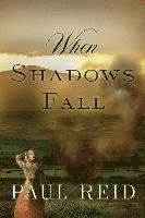 Paul Reid - When Shadows Fall, Häftad