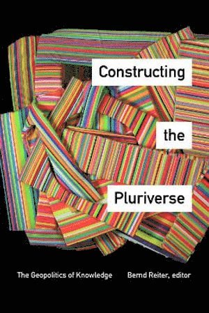 Constructing the Pluriverse