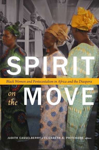 Judith Casselberry, Elizabeth A. Pritchard - Spirit on the Move, Inbunden