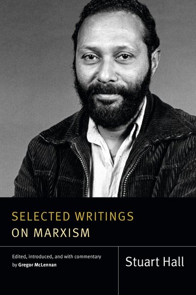 Stuart Hall, Gregor McLennan - Selected Writings on Marxism, Inbunden