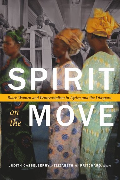 Judith Casselberry, Elizabeth A. Pritchard - Spirit on the Move, Häftad