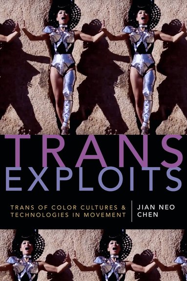 Jian Neo Chen - Trans Exploits, Häftad