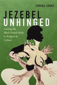 bokomslag Jezebel Unhinged