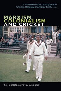 bokomslag Marxism, Colonialism, and Cricket