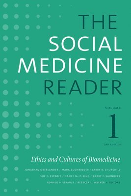 The Social Medicine Reader, Volume I, Third Edition 1