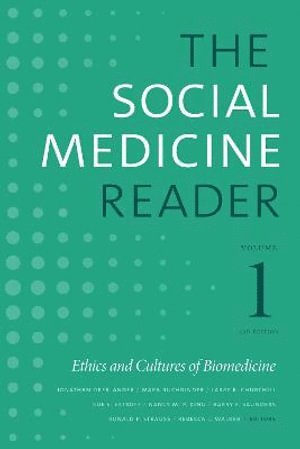 Jonathan Oberlander, Mara Buchbinder, Larry R. Churchill, Sue E. Estroff, Nancy M. P. King, Barry F. Saunders, Ronald P. Strauss, Rebecca L. Walker - Social Medicine Reader, Volume I, Third Edition, Häftad
