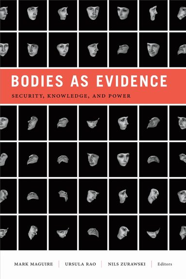 Mark Maguire, Ursula Rao, Nils Zurawski - Bodies As Evidence, Häftad