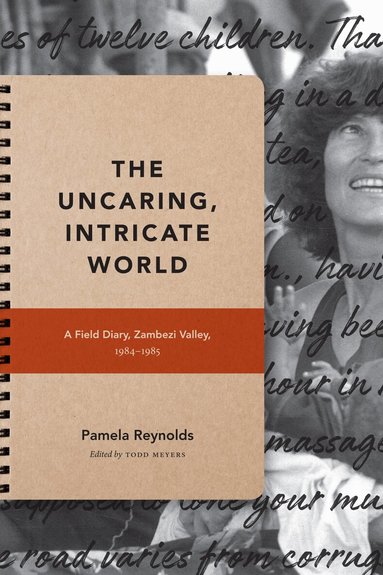 Pamela Reynolds, Todd Meyers - Uncaring, Intricate World, Inbunden