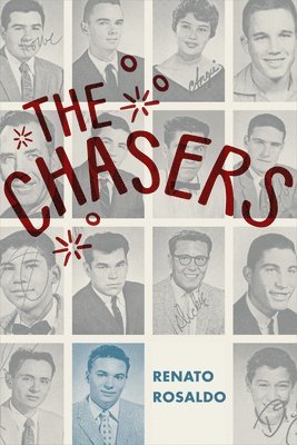 Renato Rosaldo - Chasers, Inbunden