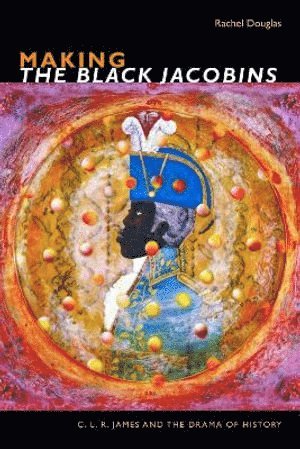 Making The Black Jacobins 1