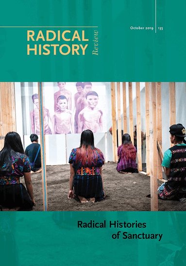 A. Naomi Paik, Jason Ruiz, Rebecca M. Schreiber - Radical Histories of Sanctuary, Häftad
