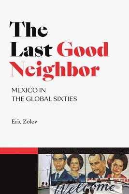 Eric Zolov - Last Good Neighbor, Inbunden