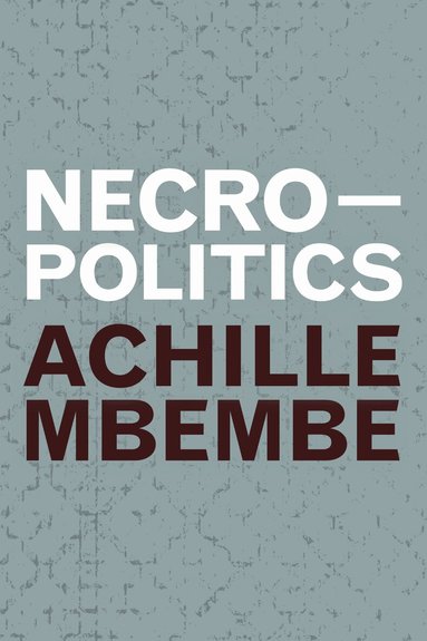 Achille Mbembe - Necropolitics, Inbunden