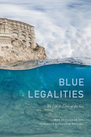 Irus Braverman, Elizabeth R. Johnson - Blue Legalities, Inbunden