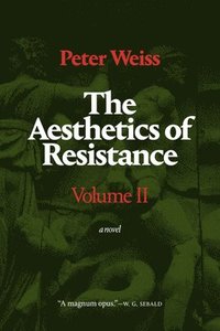 bokomslag The Aesthetics of Resistance, Volume II