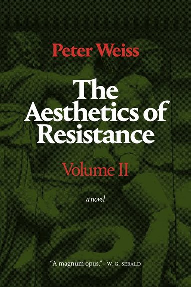 Peter Weiss - Aesthetics of Resistance, Volume II, Inbunden