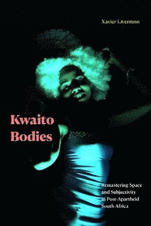 bokomslag Kwaito Bodies