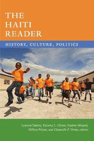 Laurent Dubois, Kaiama L. Glover, Nadève Ménard, Millery Polyné, Chantalle F. Verna, Nadeve Menard, Millery Polyne, Laurent DuBois, Kaiama L Glover, Chantalle F Verna - Haiti Reader, Häftad