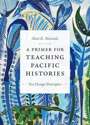 Primer for Teaching Pacific Histories