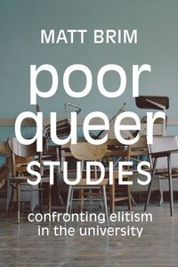 bokomslag Poor Queer Studies