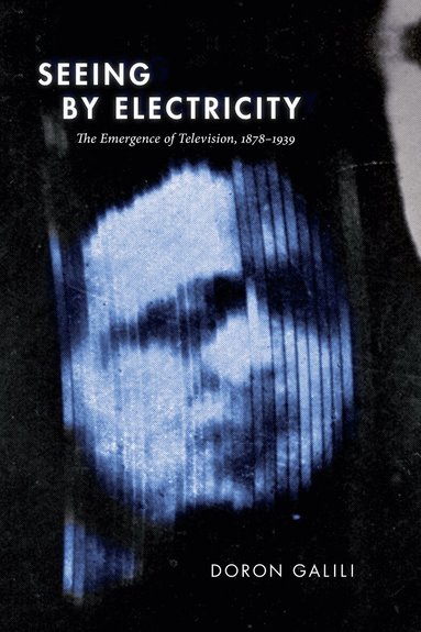 Doron Galili - Seeing by Electricity, Häftad