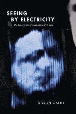 Doron Galili - Seeing by Electricity, Häftad