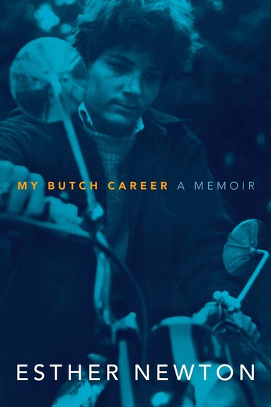 Esther Newton - My Butch Career, Häftad