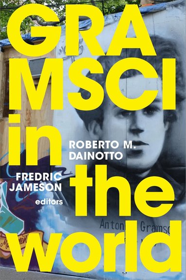 Roberto M. Dainotto, Fredric Jameson - Gramsci in the World, Häftad