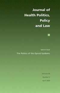 bokomslag The Politics of the Opioid Epidemic