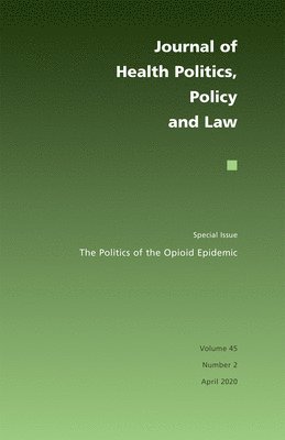 The Politics of the Opioid Epidemic 1