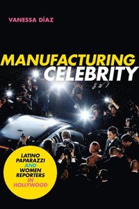 bokomslag Manufacturing Celebrity