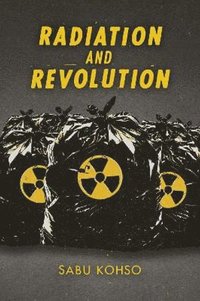 bokomslag Radiation and Revolution