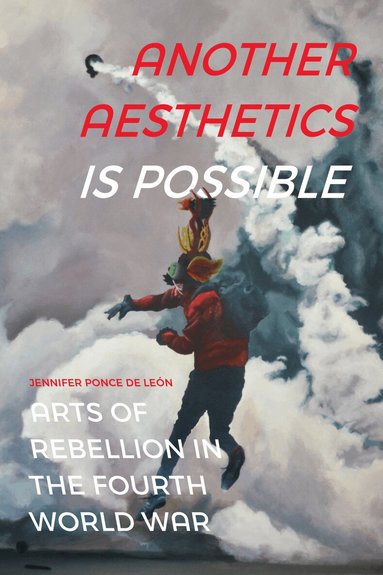 Jennifer Ponce de León - Another Aesthetics Is Possible, Inbunden