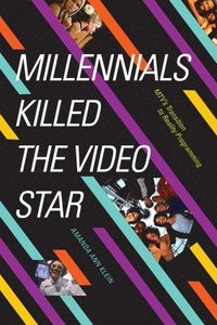 bokomslag Millennials Killed the Video Star