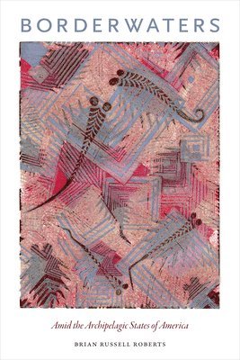 Brian Russell Roberts - Borderwaters, Inbunden