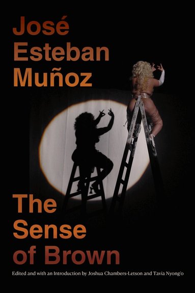 José Esteban Muñoz, Joshua Chambers-Letson, Tavia Nyong'o - Sense of Brown, Häftad