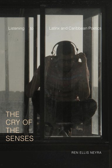 Ren Ellis Neyra - Cry of the Senses, Häftad