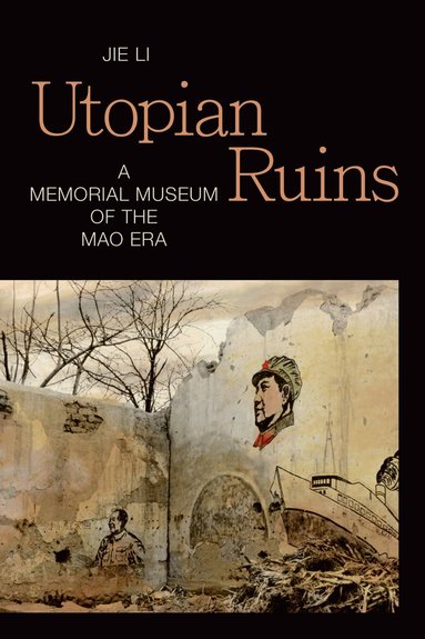 Jie Li - Utopian Ruins, Häftad
