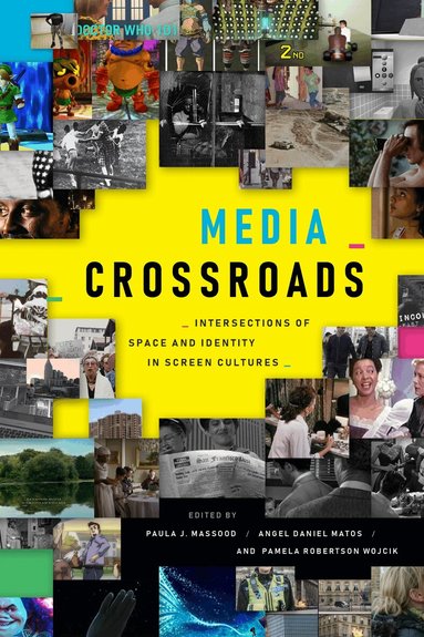 Paula J. Massood, Angel Daniel Matos, Pamela Robertson Wojcik - Media Crossroads, Häftad
