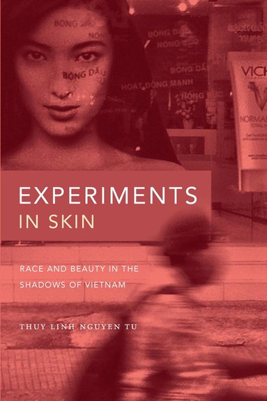 Thuy Linh Nguyen Tu - Experiments in Skin, Häftad