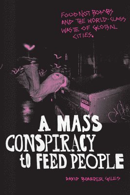 A Mass Conspiracy to Feed People 1