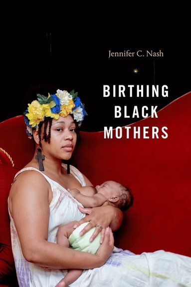 bokomslag Birthing Black Mothers