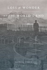 bokomslag Loss and Wonder at the Worlds End