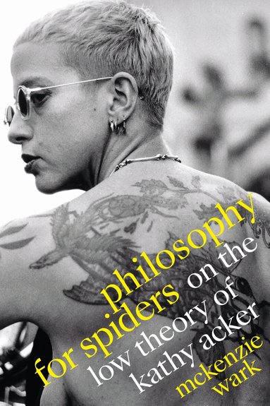 McKenzie Wark - Philosophy for Spiders, Inbunden