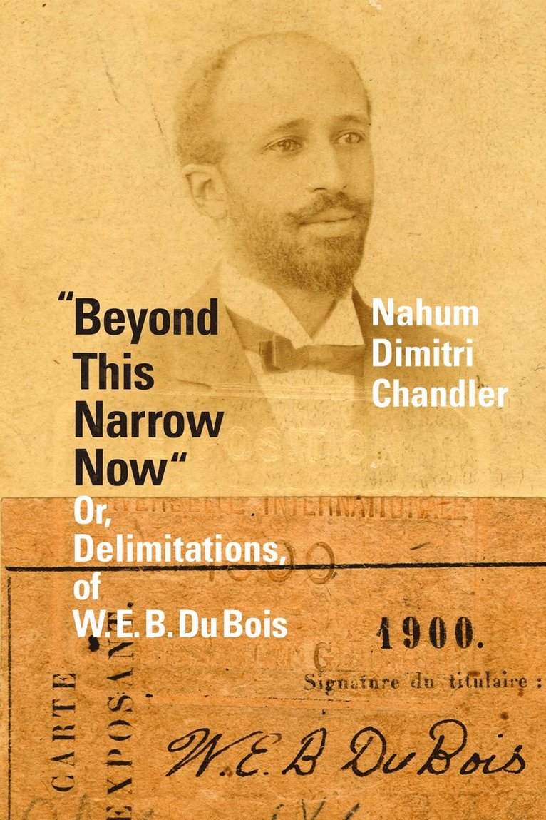 Nahum Dimitri Chandler - "Beyond This Narrow Now", Inbunden