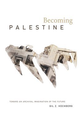 Becoming Palestine 1