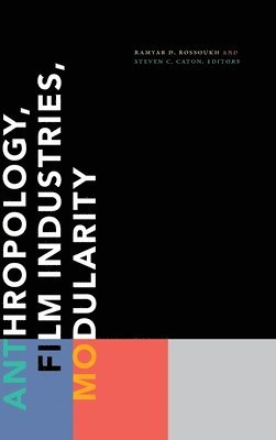 Anthropology, Film Industries, Modularity 1