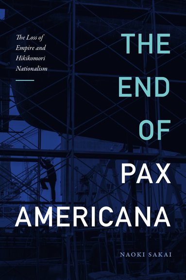 Naoki Sakai - End of Pax Americana, Inbunden